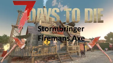 《七日杀》风暴使者消防员斧头MOD_wishdown.com 《七日杀》风暴使者消防员斧头MOD_wishdown.com