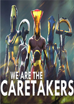 We Are The Caretakers v1.3 ƽ