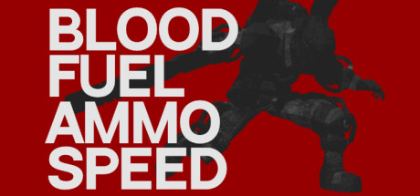 ��Blood, Fuel, Ammo & Speed����½Steam ���FPS
