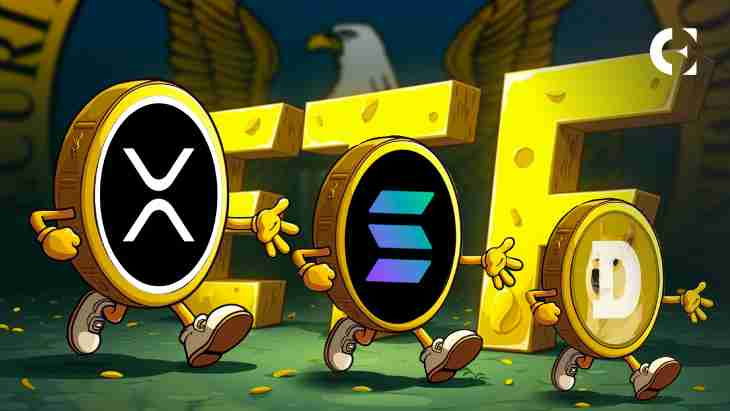 ڽİߵرҺ̫ETF׼֮XRPSolanaSolDogecoinDogeCardanoAdaLitecoinLTCҪɽկҶ׼ܵ