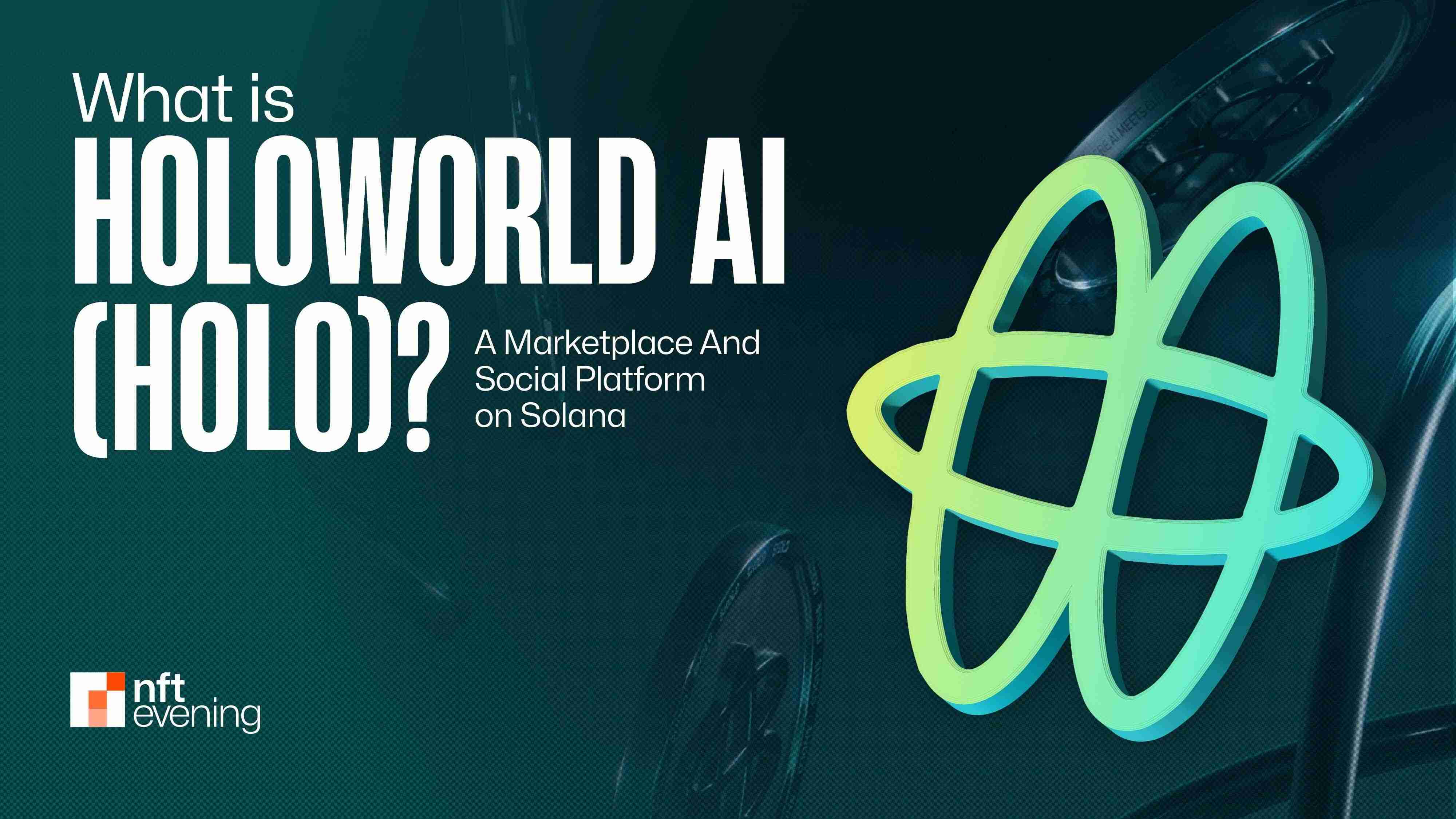 ʲôHoloworld AIHOLOңHOLOҾѧ۸Ԥ