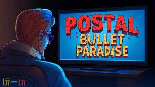 ߺPOSTAL: Bullet Paradise2026Q3Ƴ