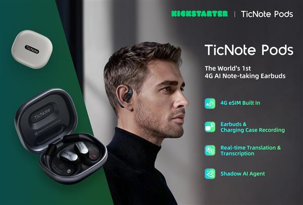 ʷȫ׿4G AI¼TicNote Pods  򡰶AIնˡ