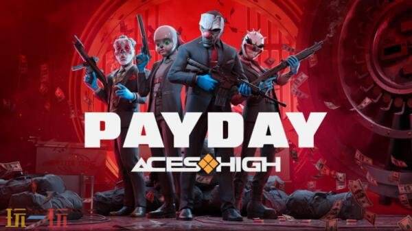 VR�����ٰ���Ϸ��PAYDAY: Aces High��Ԥ�淢�������ڽ����Ƴ�