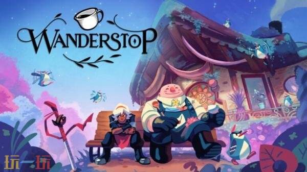《Wanderstop》开发商宣布工作室将于3月31日关闭_wishdown.com 《Wanderstop》开发商宣布工作室将于3月31日关闭_wishdown.com