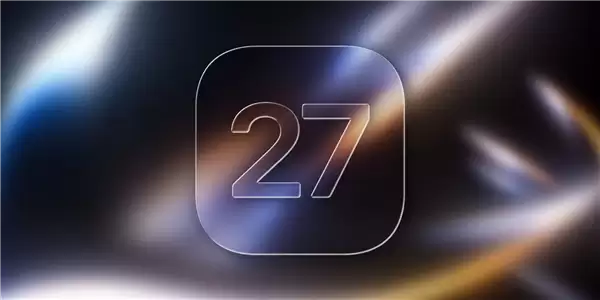 ƻ��iOS 27�������� �����Ͼ������������iPhone 17����