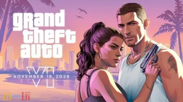 �������Գ���GTA6���ۼ۹�����Ԥ���ص乫����Ԥ������