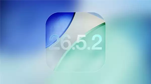 ƻ������iOS 26.5.2�޸�����©�� ���龡������